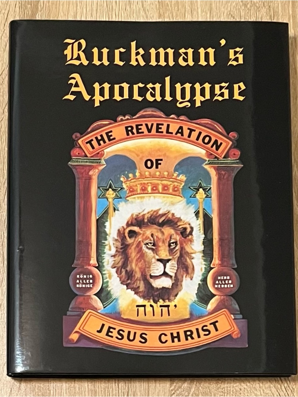 Ruckman's Apocalypse: The Revelation of Jesus Christ by Peter Ruckman, Hardcover